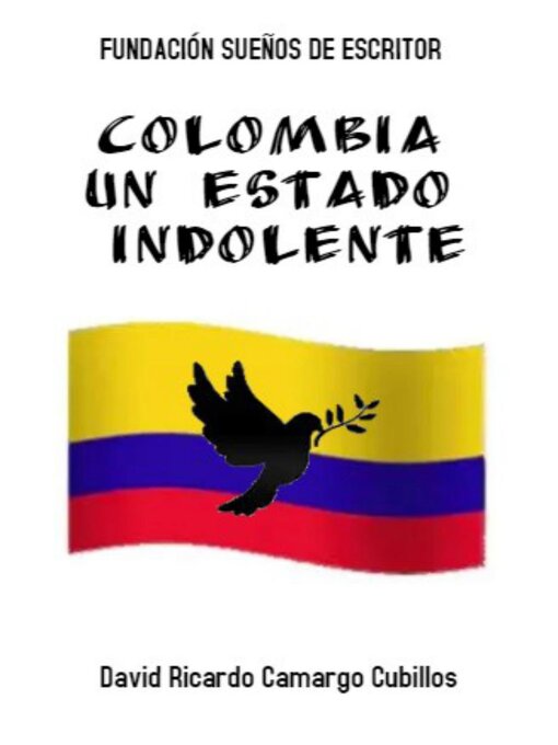 Title details for Colombia un Estado Indolente by David Ricardo Camargo Cubillos - Available